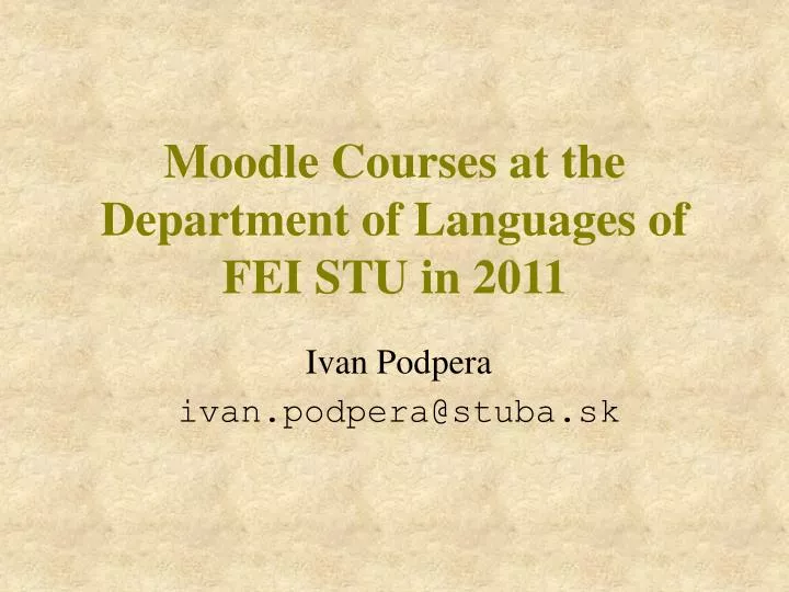 moodle courses at the department of languages of fei stu in 2011