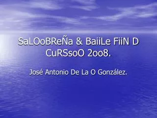 saloobre a baiile fiin d curssoo 2oo8
