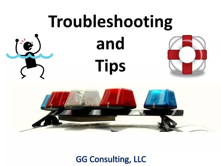 troubleshooting and tips