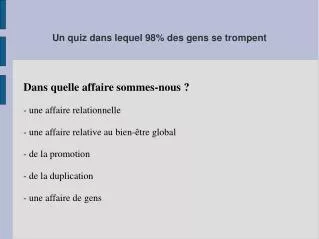 un quiz dans lequel 98 des gens se trompent
