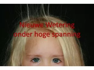 nieuwe wetering onder hoge spanning