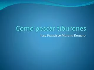 como pescar tiburones