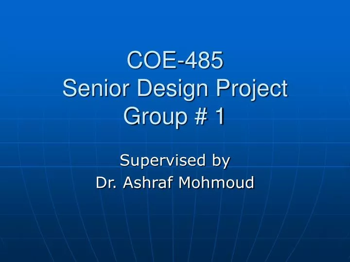 coe 485 senior design project group 1