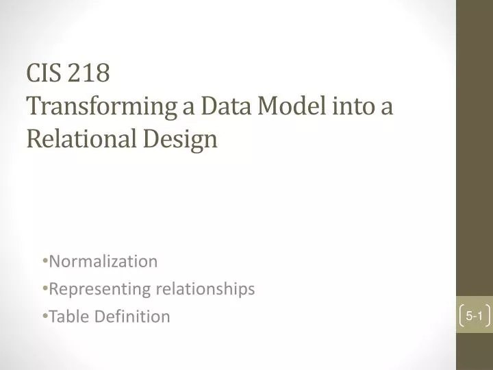 cis 218 transforming a data model into a relational design