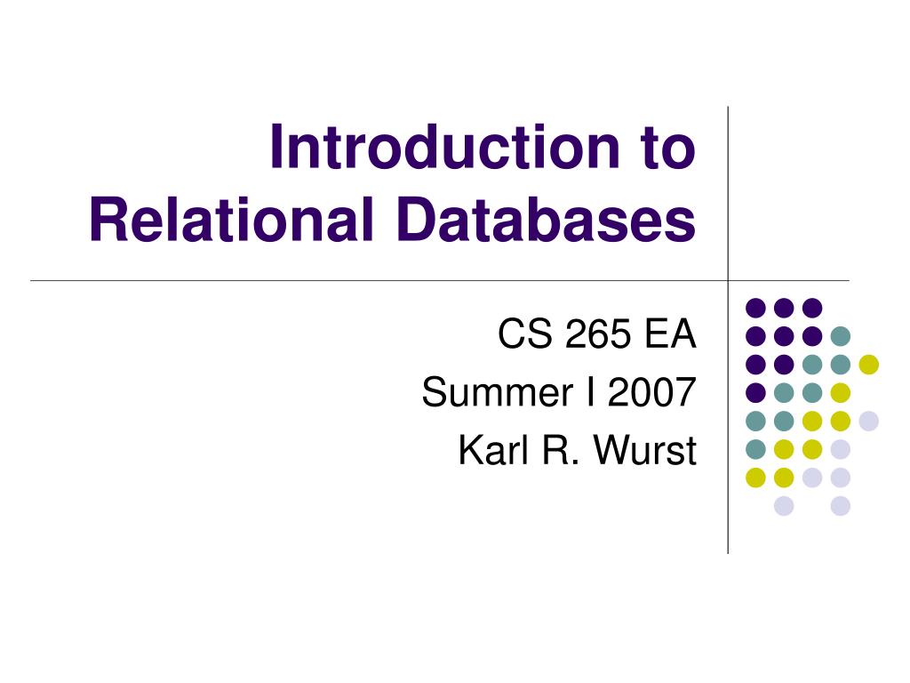 PPT - Introduction to Relational Databases PowerPoint Presentation ...