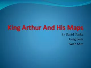 King Arthur And His Maps