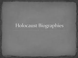 Holocaust Biographies