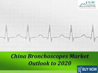 JSB Market Research : China Bronchoscopes Market