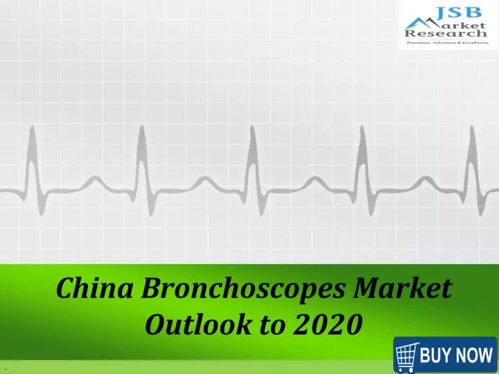 china bronchoscopes market outlook to 2020