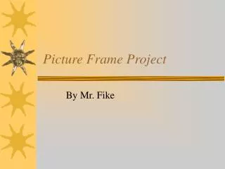 Picture Frame Project