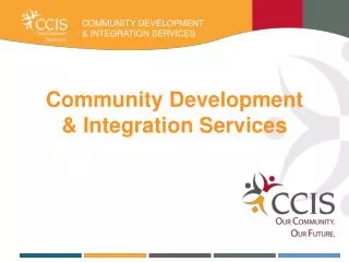 Community Development &amp; Integration Services