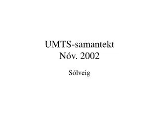 umts samantekt n v 2002