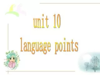unit 10 language points