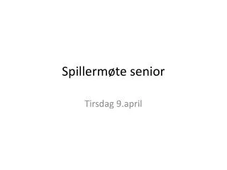 Spillermøte senior