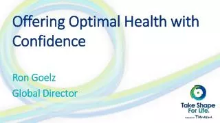 Offering Optimal Health with Confidence
