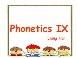 Phonetics IX