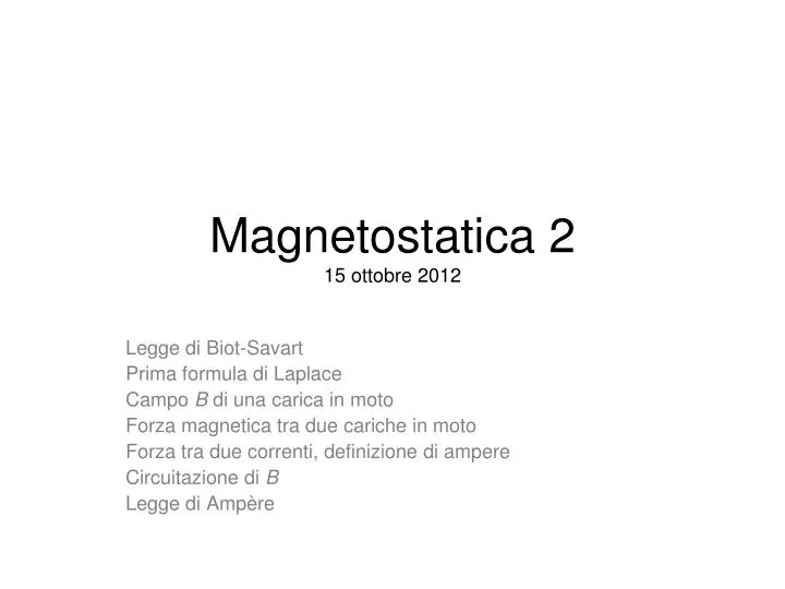 magnetostatica 2 15 ottobre 2012