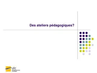 des ateliers p dagogiques