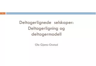 deltagerlignede selskaper deltagerligning og deltagermodell ole gjems onstad
