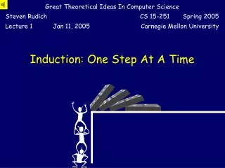 Induction: One Step At A Time
