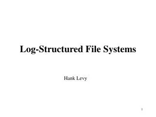 Log-Structured File Systems