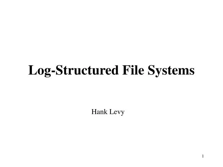 log structured file systems