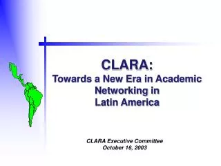 CLARA: Towards a New Era in Academic Networking in Latin America