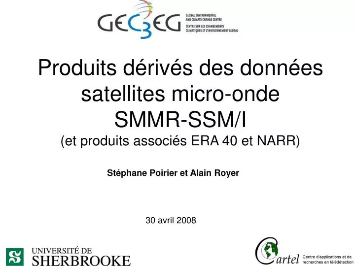 produits d riv s des donn es satellites micro onde smmr ssm i et produits associ s era 40 et narr