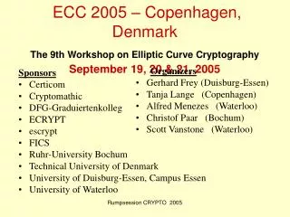 Sponsors Certicom Cryptomathic DFG-Graduiertenkolleg ECRYPT escrypt FICS Ruhr-University Bochum
