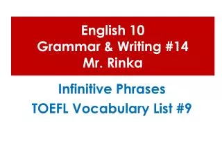 English 10 Grammar &amp; Writing #14 Mr. Rinka
