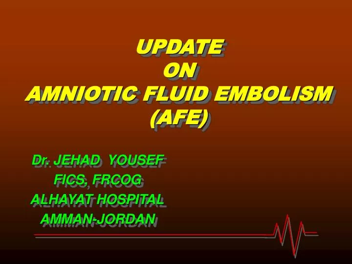 update on amniotic fluid embolism afe