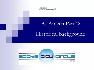 Al-Ameen Part 2: Historical background