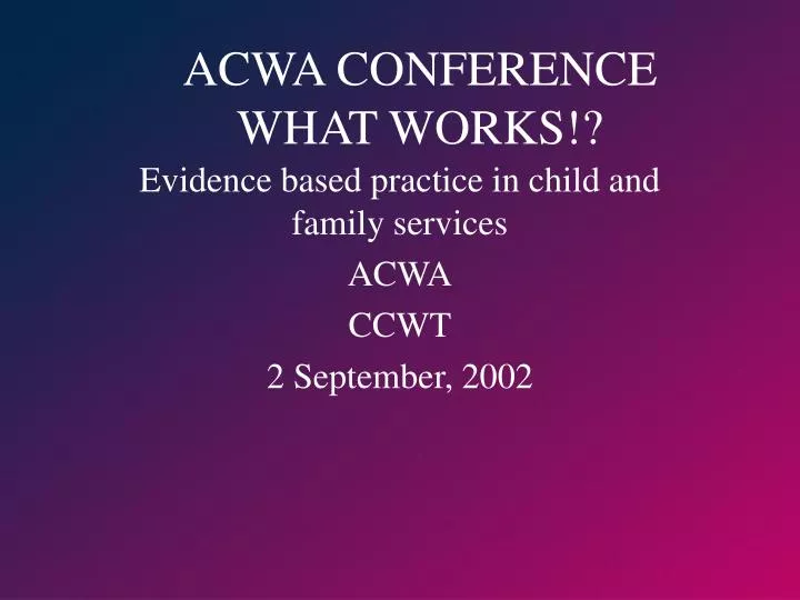 acwa conference what works