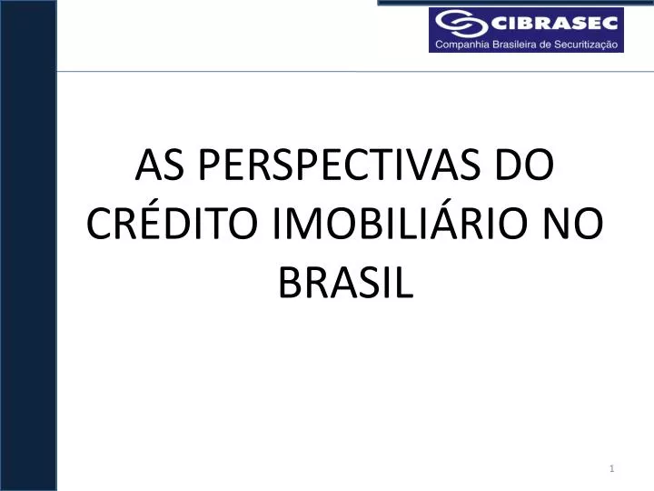 as perspectivas do cr dito imobili rio no brasil