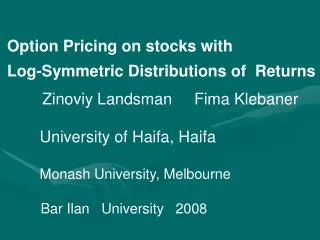 Option Pricing on stocks with Log-Symmetric Distributions of Returns