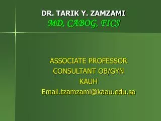 DR. TARIK Y. ZAMZAMI MD, CABOG, FICS