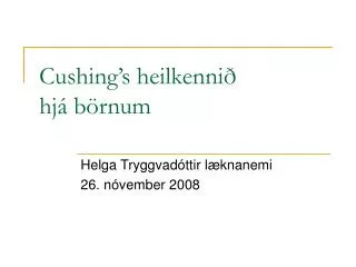 cushing s heilkenni hj b rnum