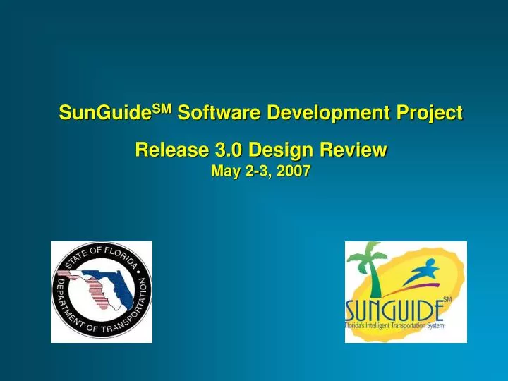 sunguide sm software development project release 3 0 design review may 2 3 2007