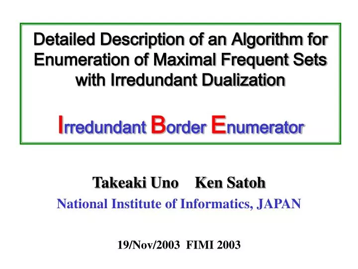 takeaki uno ken satoh national institute of informatics japan 19 nov 2003 fimi 2003