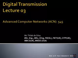 Digital Transmission Lecture o3 Advanced Computer Networks (ACN) 545