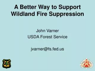 A Better Way to Support Wildland Fire Suppression