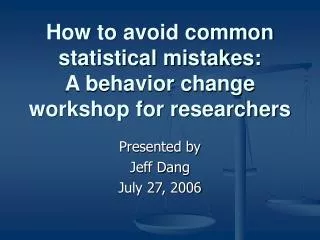 How to avoid common statistical mistakes: A behavior change workshop for researchers