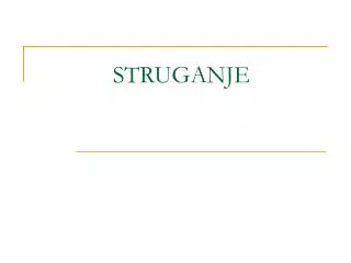 struganje