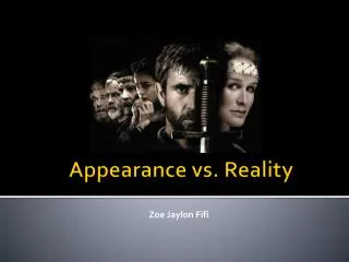 Appearance vs. Reality