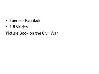 Spencer Pannkuk Fifi Valdes Picture Book on the Civil War