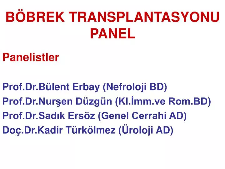 b brek transplantasyonu panel