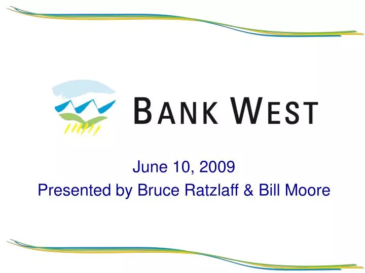 june 10 2009 presented by bruce ratzlaff bill moore
