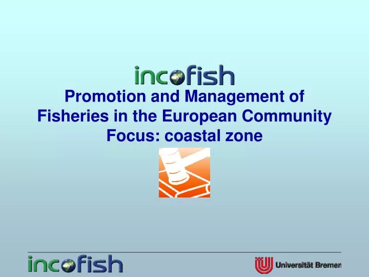 promotion and management of fisheries in the european community focus coastal zone