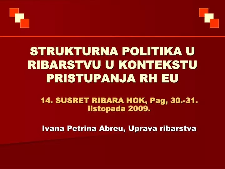 strukturna politika u ribarstvu u kontekstu pristupanja rh eu