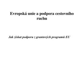 evropsk unie a podpora cestovn ho ruchu